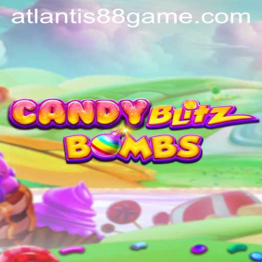 CandyBlitzBombs: A Sweet Gaming Experience with ATLANTIS88 Live