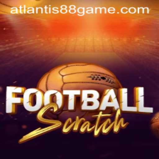 Unlock the Thrills of FootballScratch: A Dive into ATLANTIS88 Live