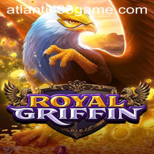 Discover the Thrilling World of RoyalGriffin with ATLANTIS88 Live